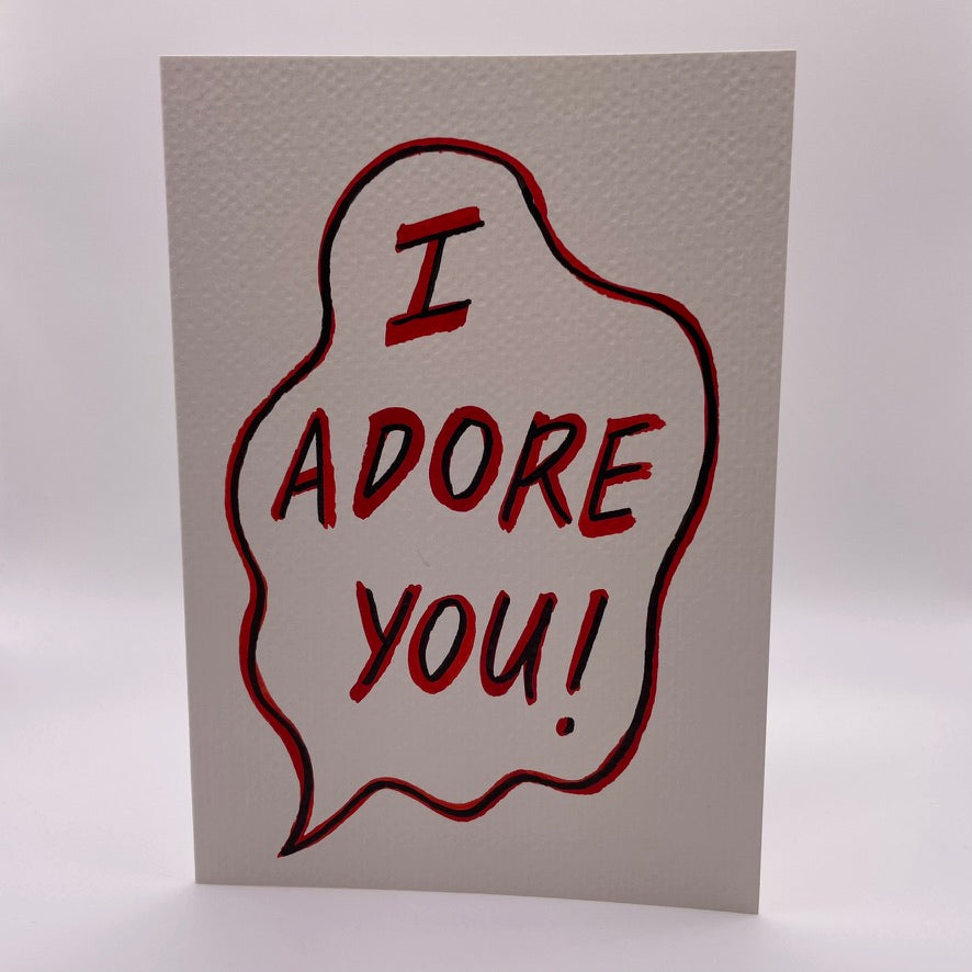 I adore you!
