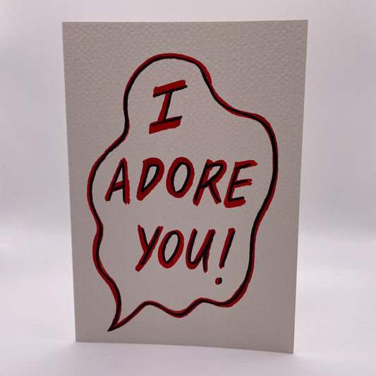 I adore you!